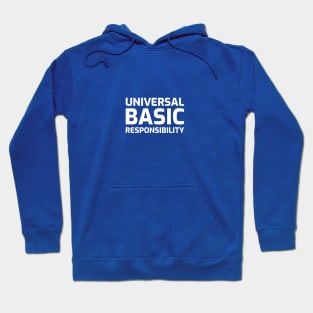 Universal Basic Responsibility Hoodie